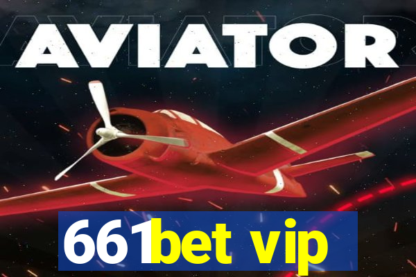 661bet vip